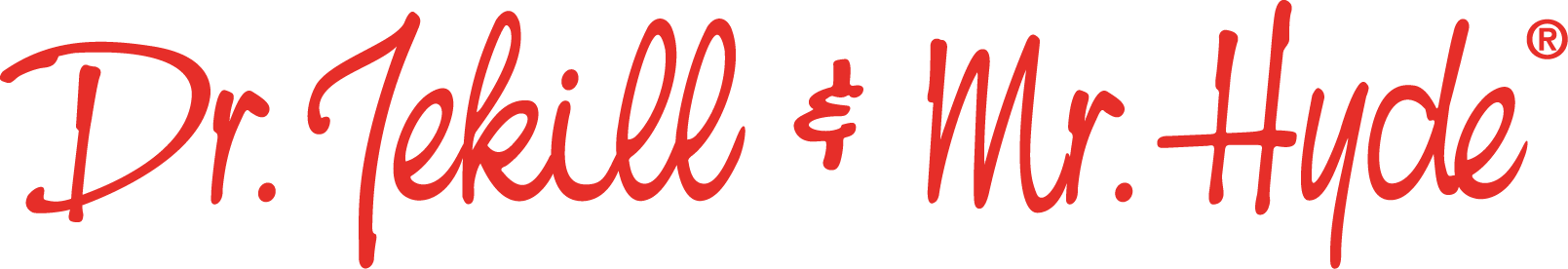 Dr. Jekill & Mr. Hyde